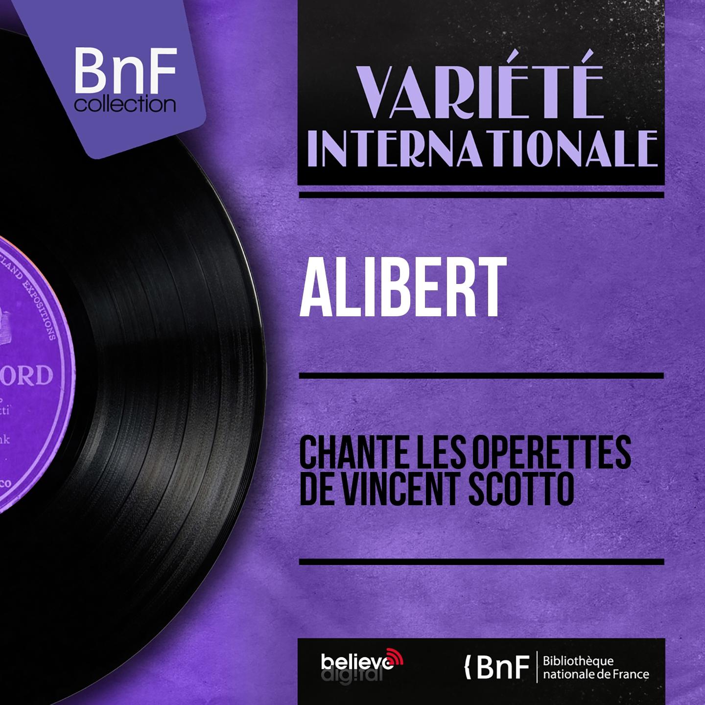 Постер альбома Chante les opérettes de Vincent Scotto (Mono Version)