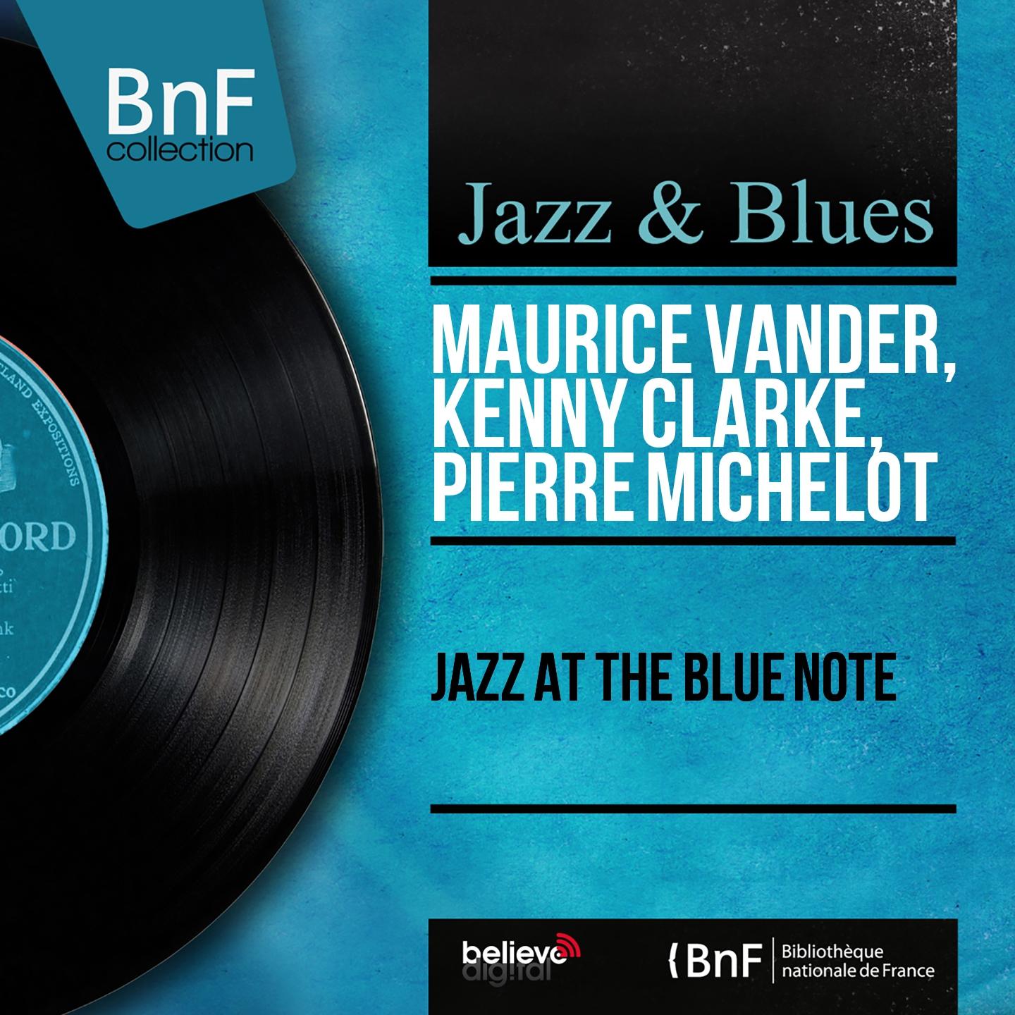 Постер альбома Jazz At the Blue Note (Live, Mono Version)