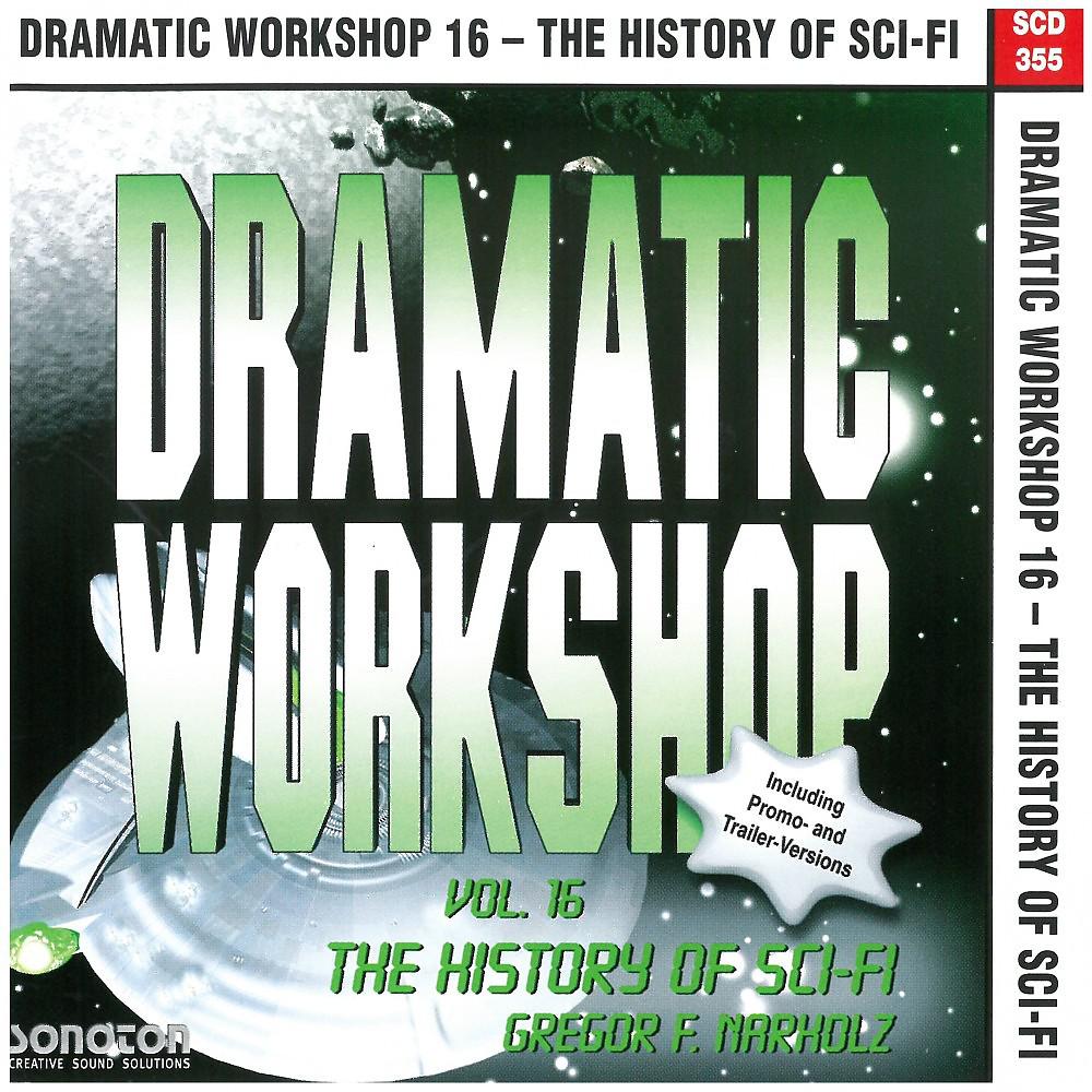 Постер альбома Dramatic Workshop, Vol. 16: The History of Sci-Fi