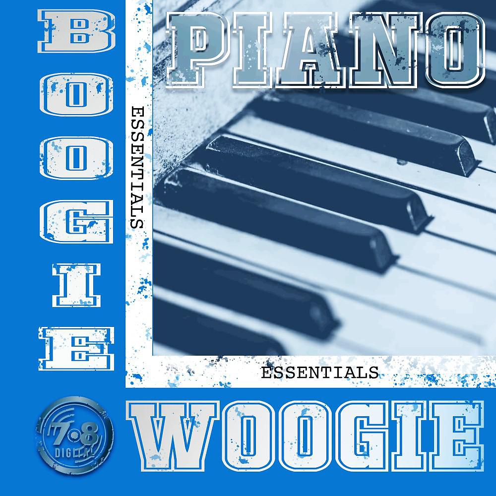 Постер альбома Boogie Woogie Piano Essentials
