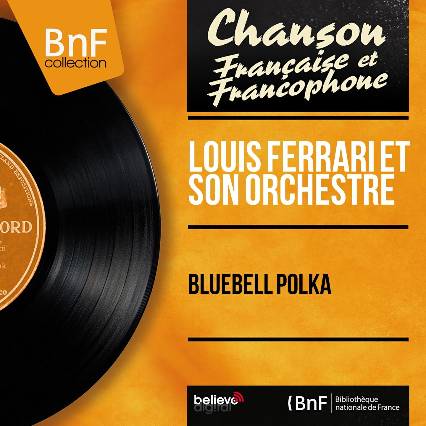 Louis Ferrari et son orchestre - Bluebell Polka