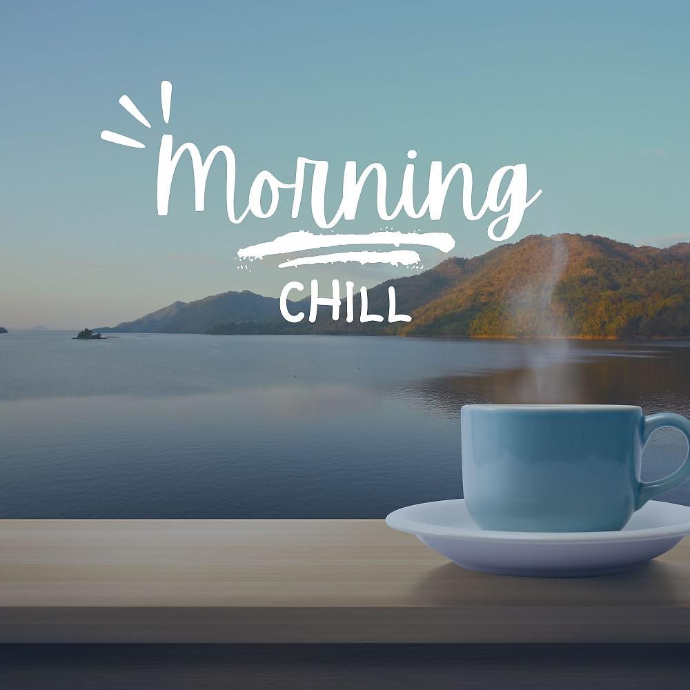 Постер альбома Morning Chill