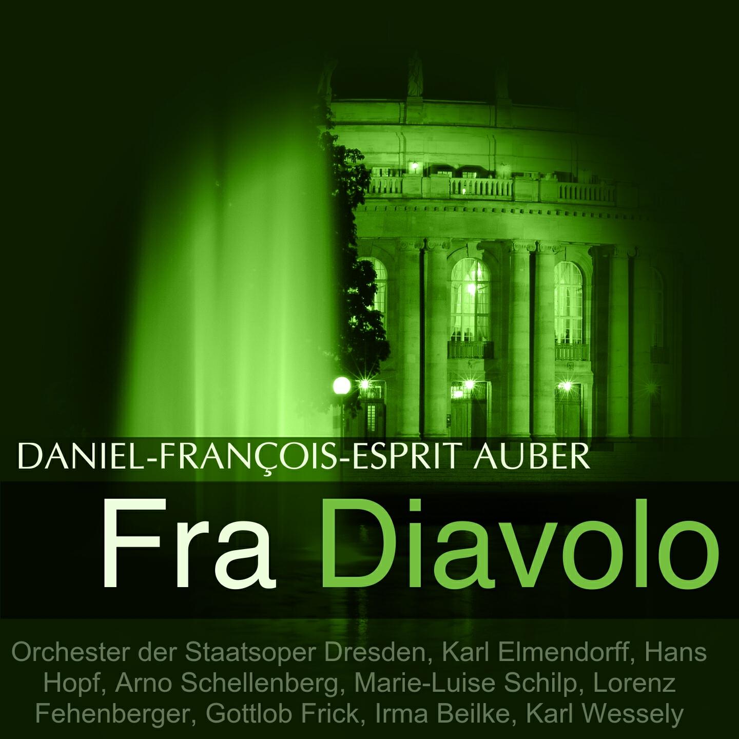 Orchester der Staatsoper Dresden - Fra diavolo, Act I: Introduktion. 