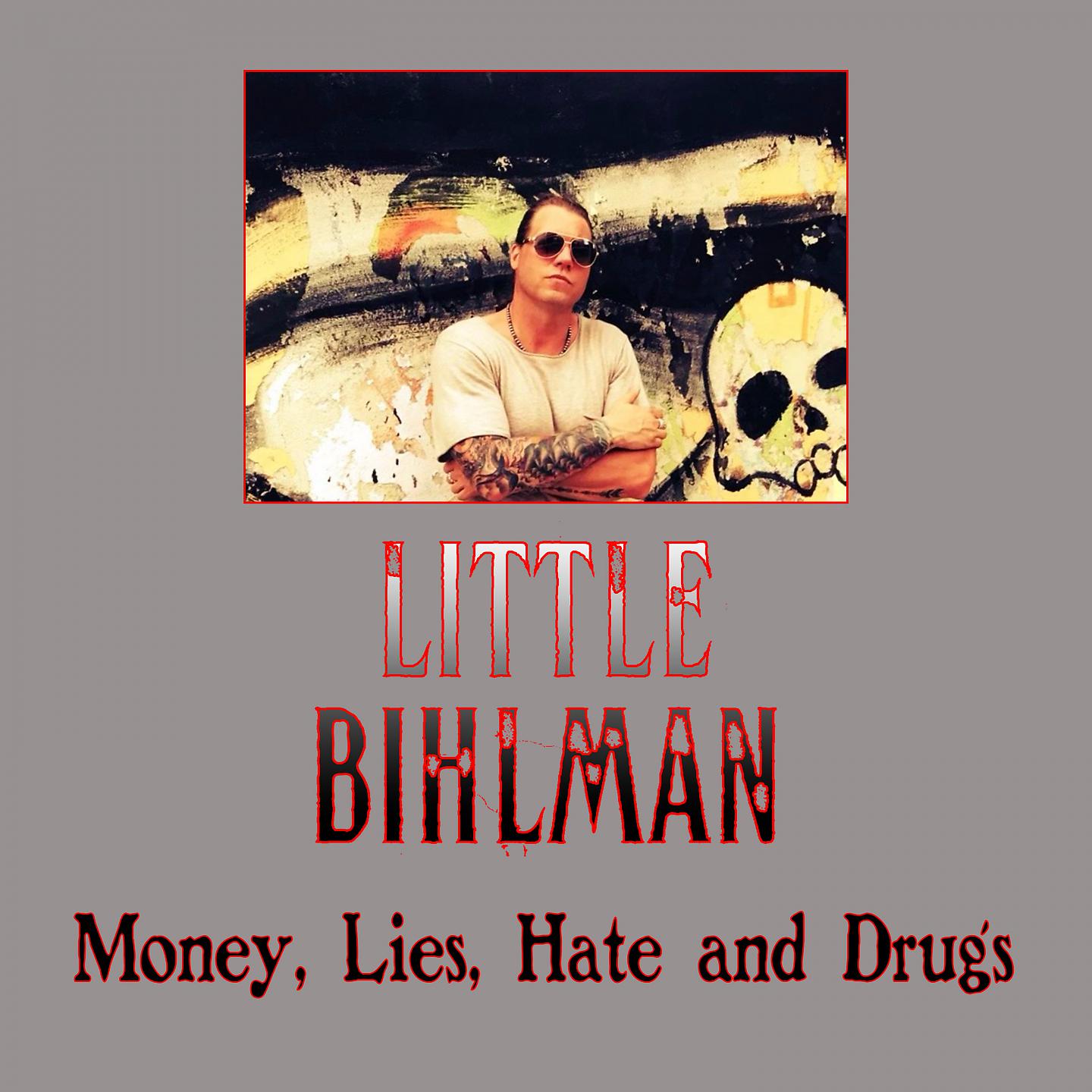 Постер альбома Money, Lies, Hate and Drugs