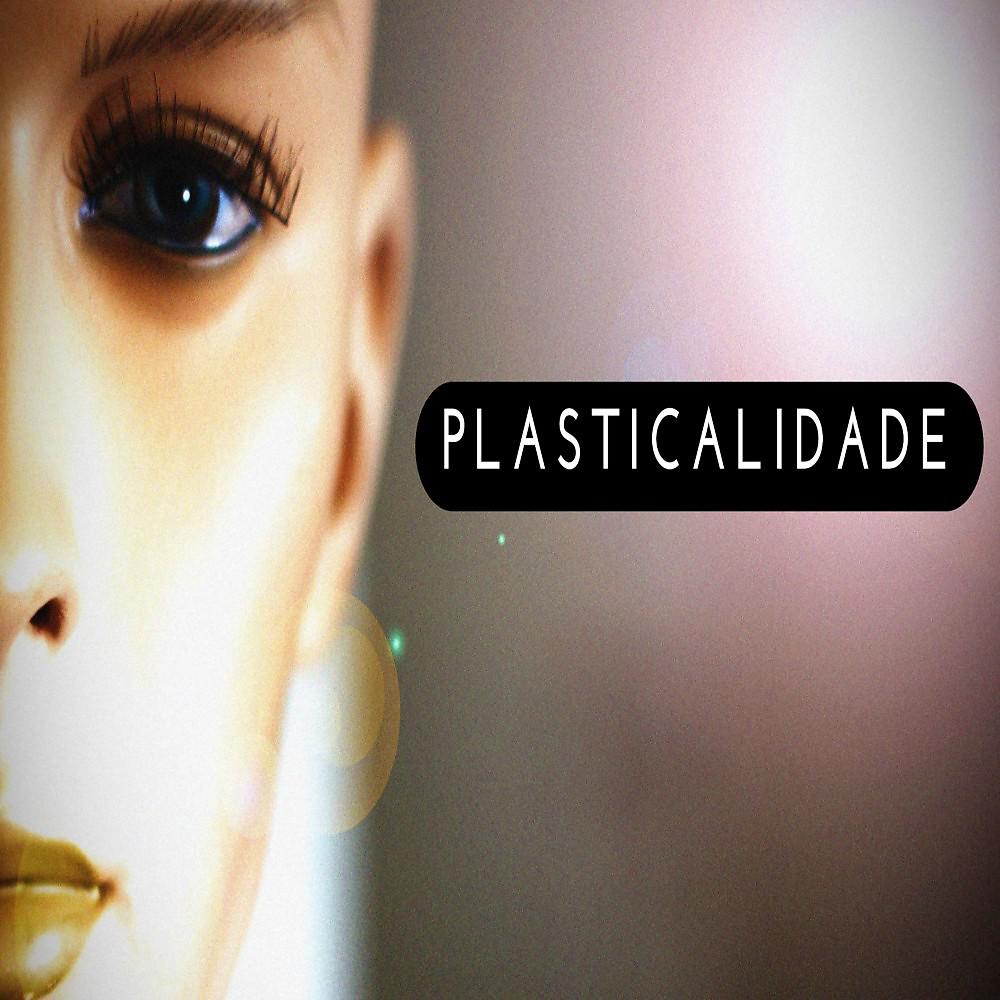 Постер альбома Plasticalidade