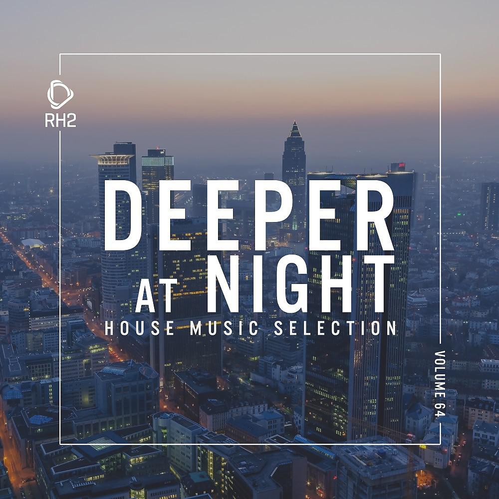 Постер альбома Deeper at Night, Vol. 64