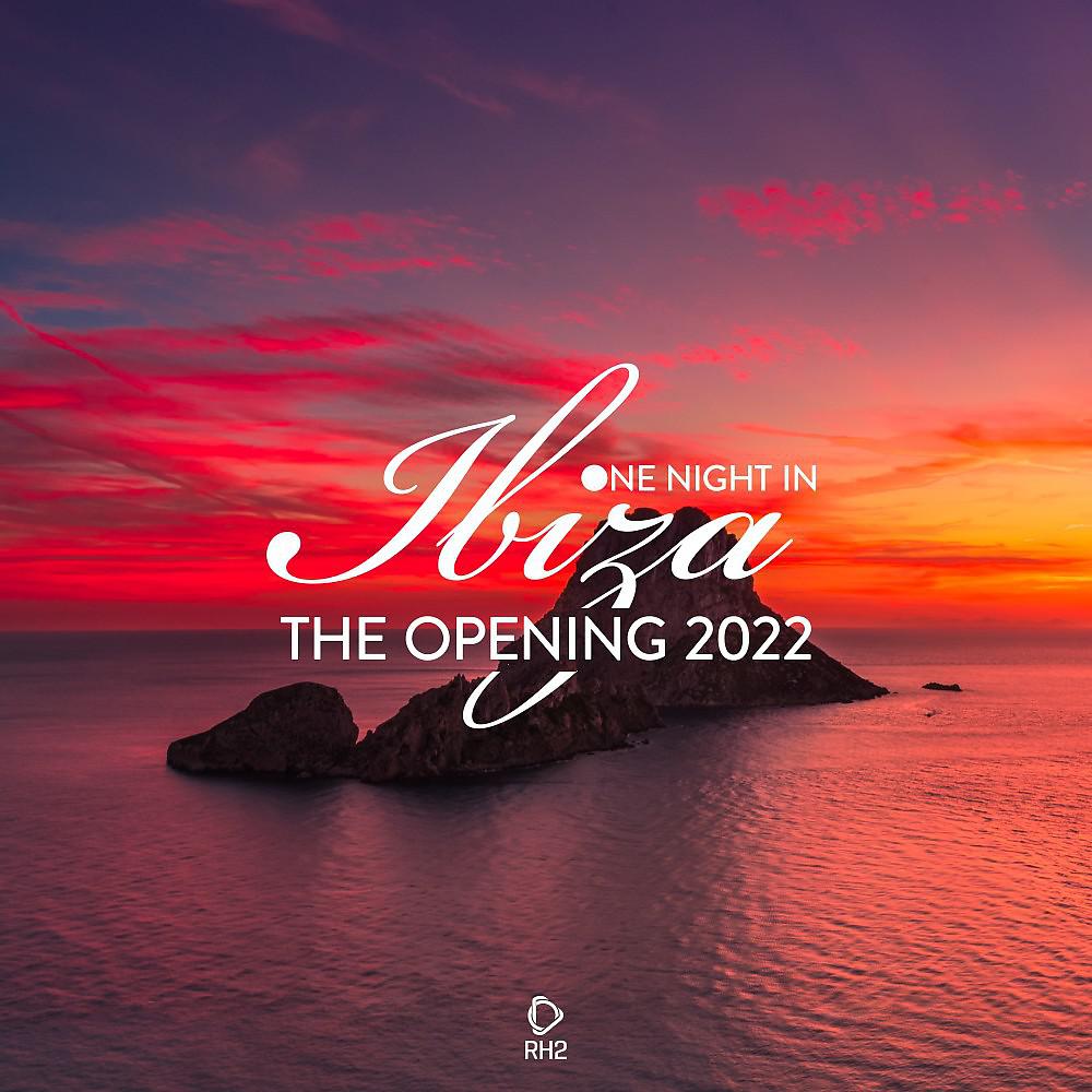 Постер альбома One Night in Ibiza - The Opening 2022
