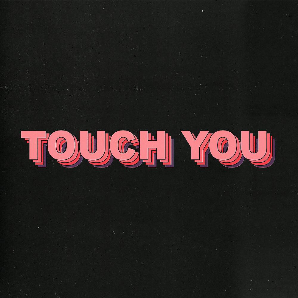 Постер альбома Touch You