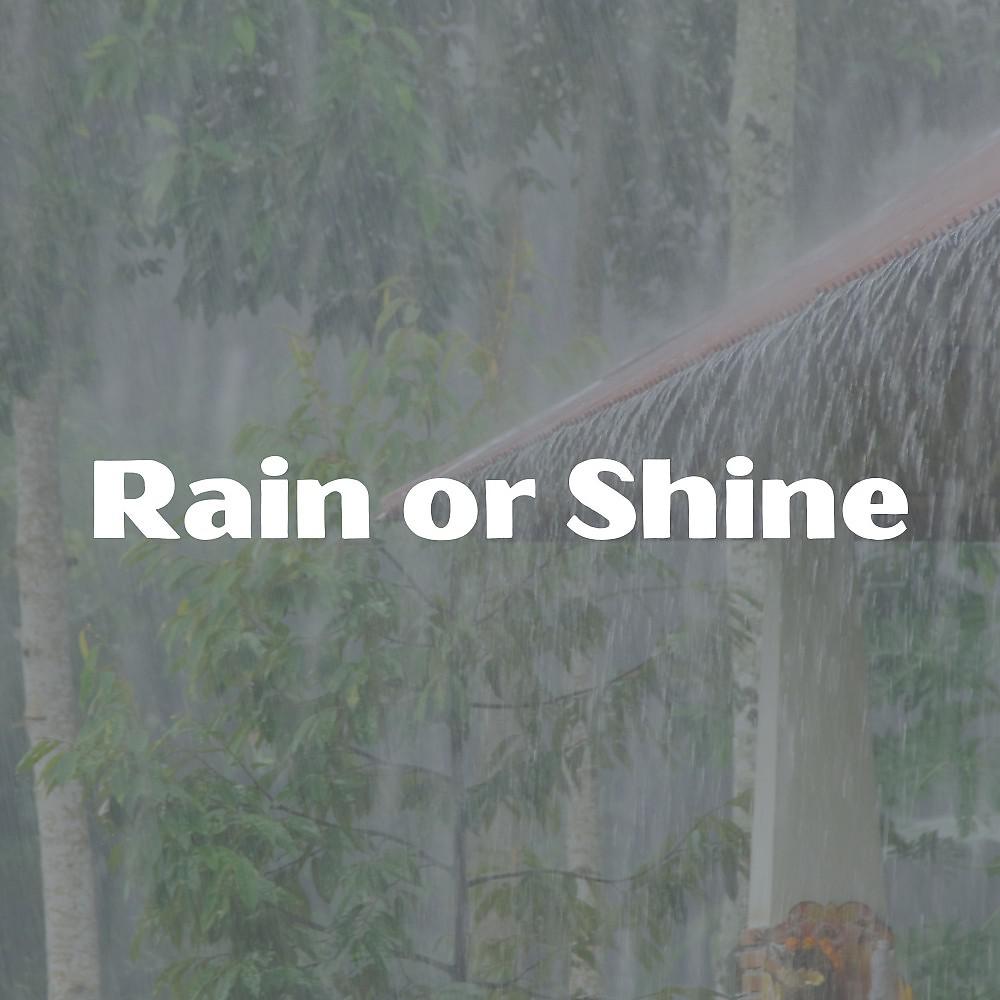 Постер альбома Rain or Shine