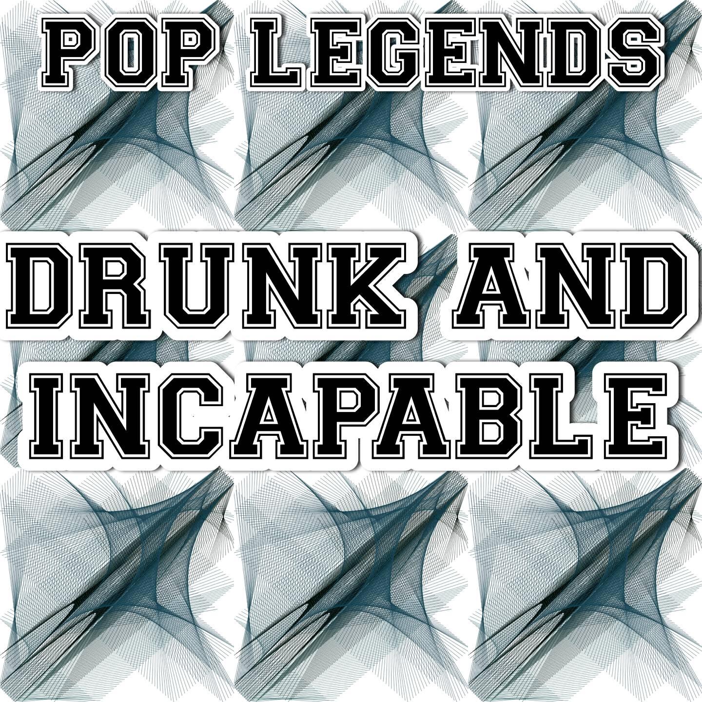 Pop Legends - Drunk and Incapable - Tribute to Krishane and Melissa Steel (Instrumental Version)