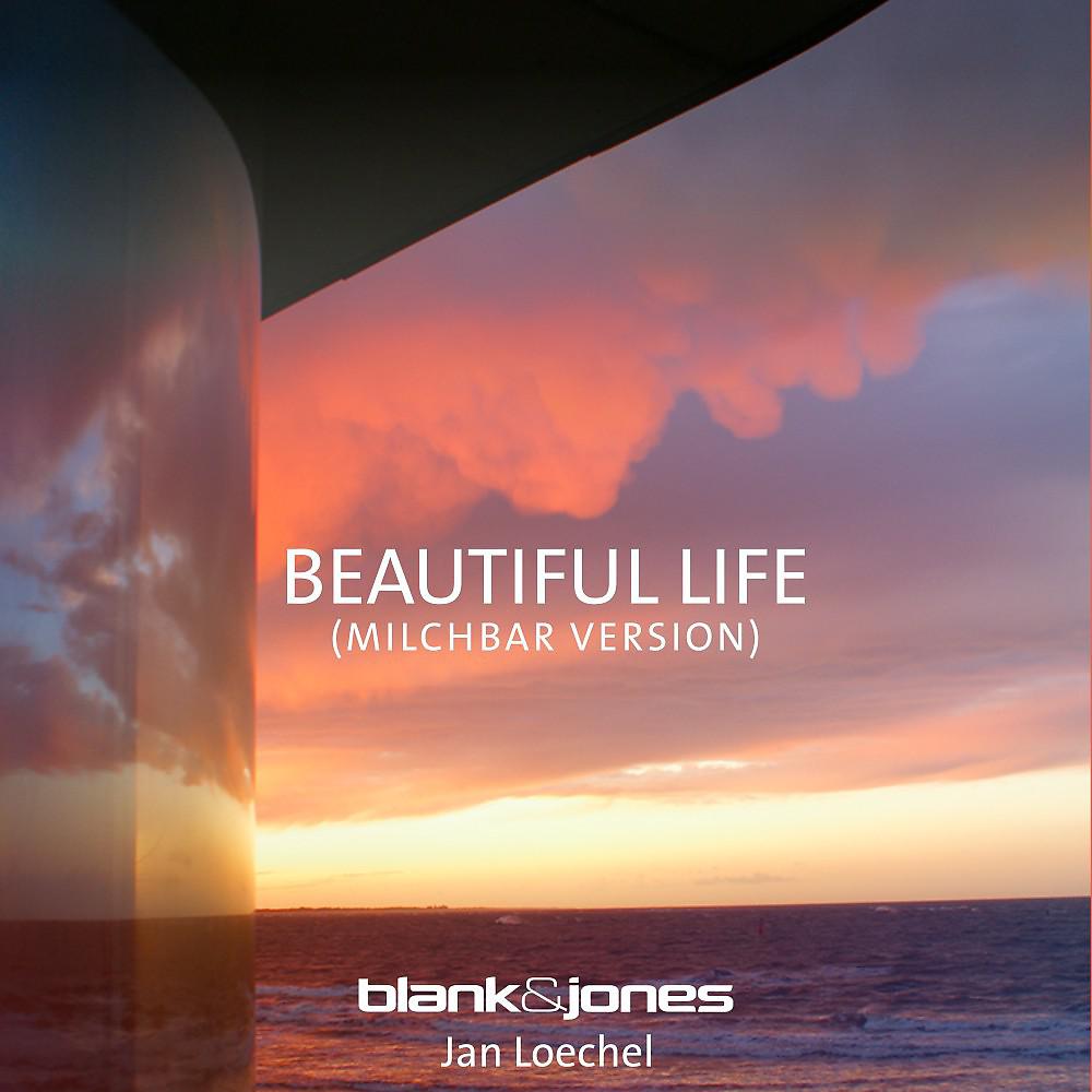 Постер альбома Beautiful Life (Milchbar Version)