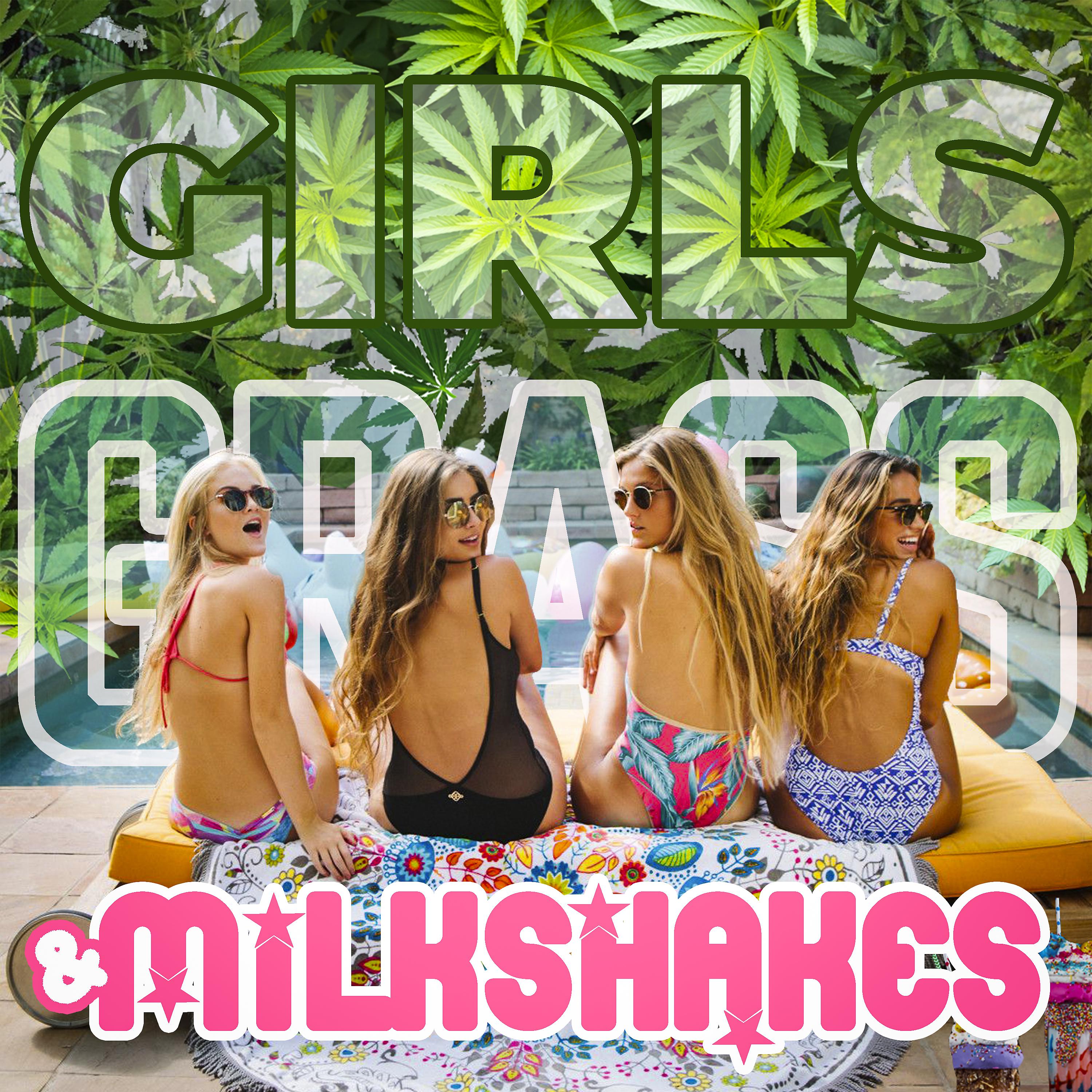 Постер альбома GIRLS GRASS & MILKSHAKES