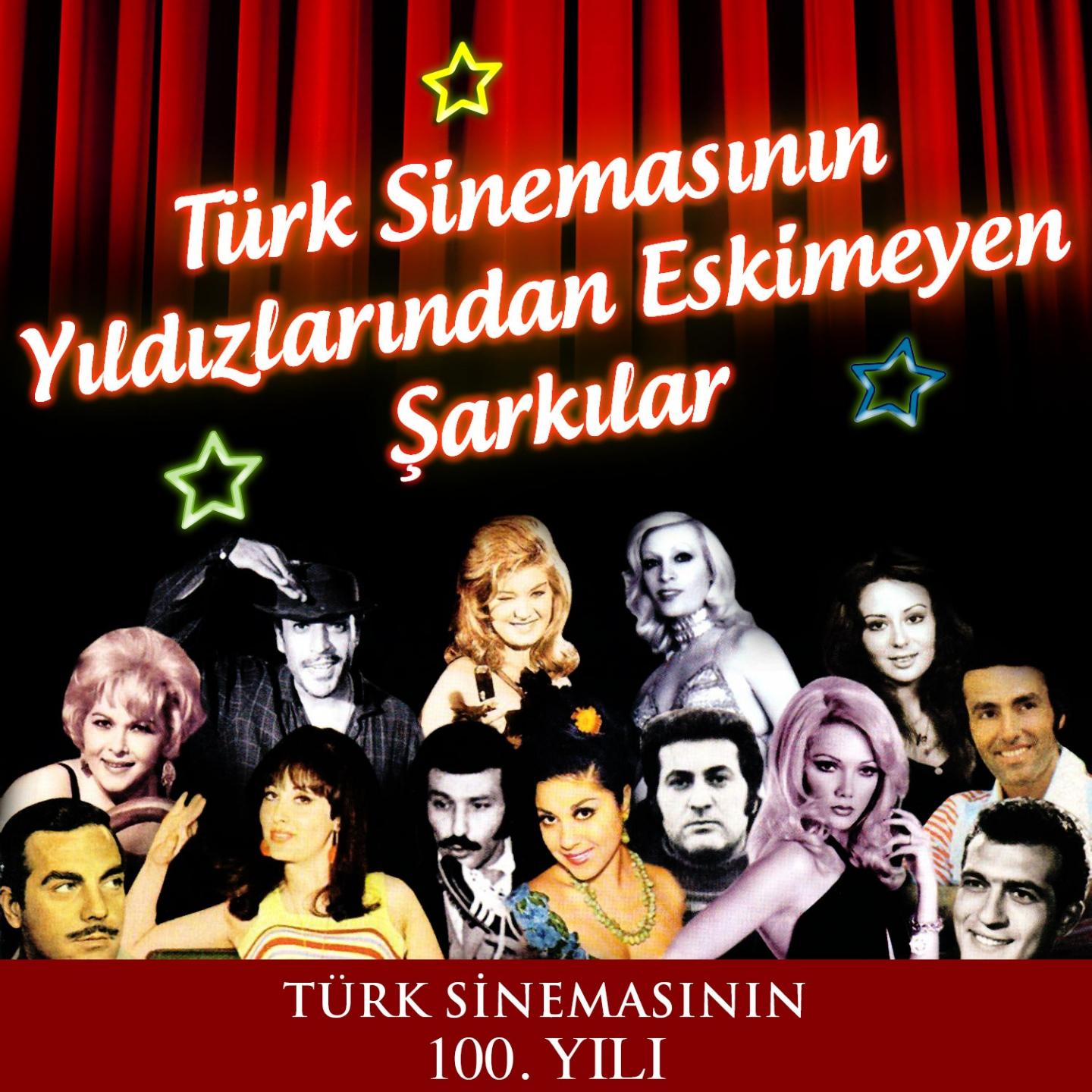 Постер альбома Türk Sinemasının Yıldızlarından Eskimeyen Şarkılar