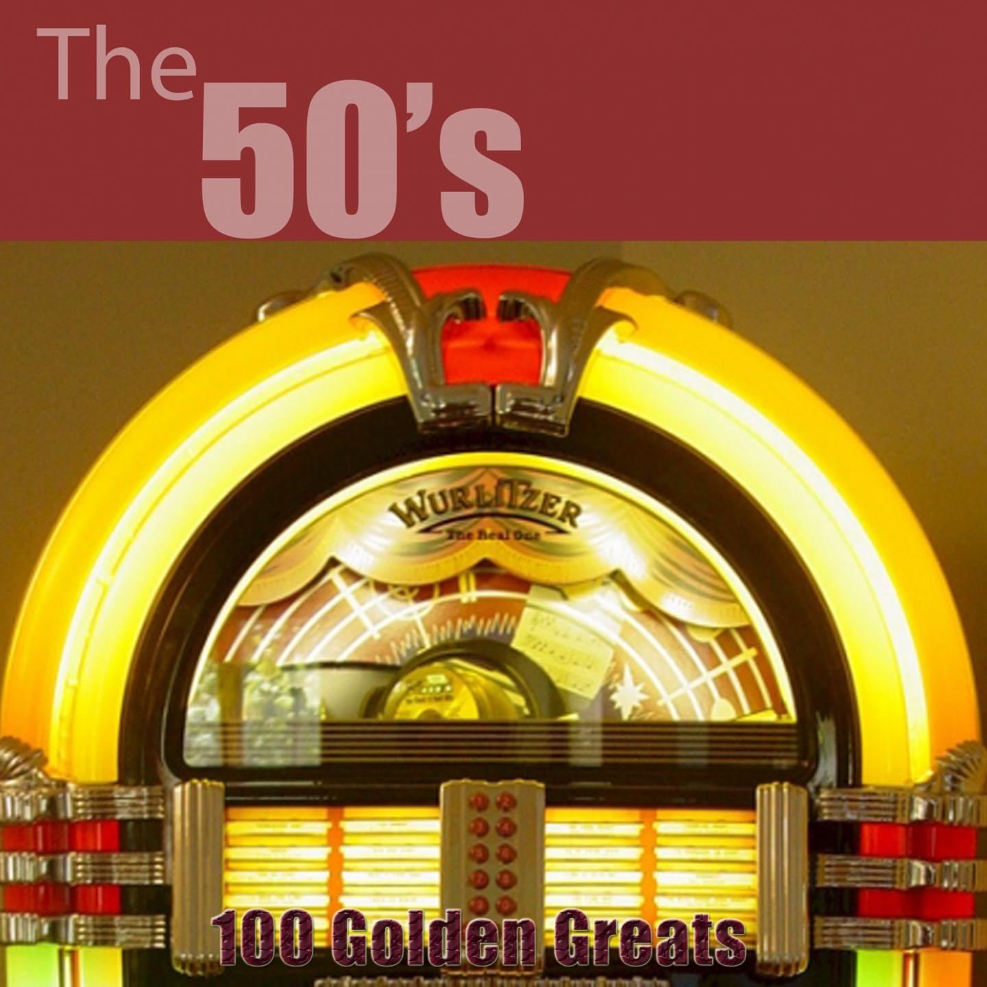 Постер альбома 100 Golden Greats (The 50's) [Remastered]