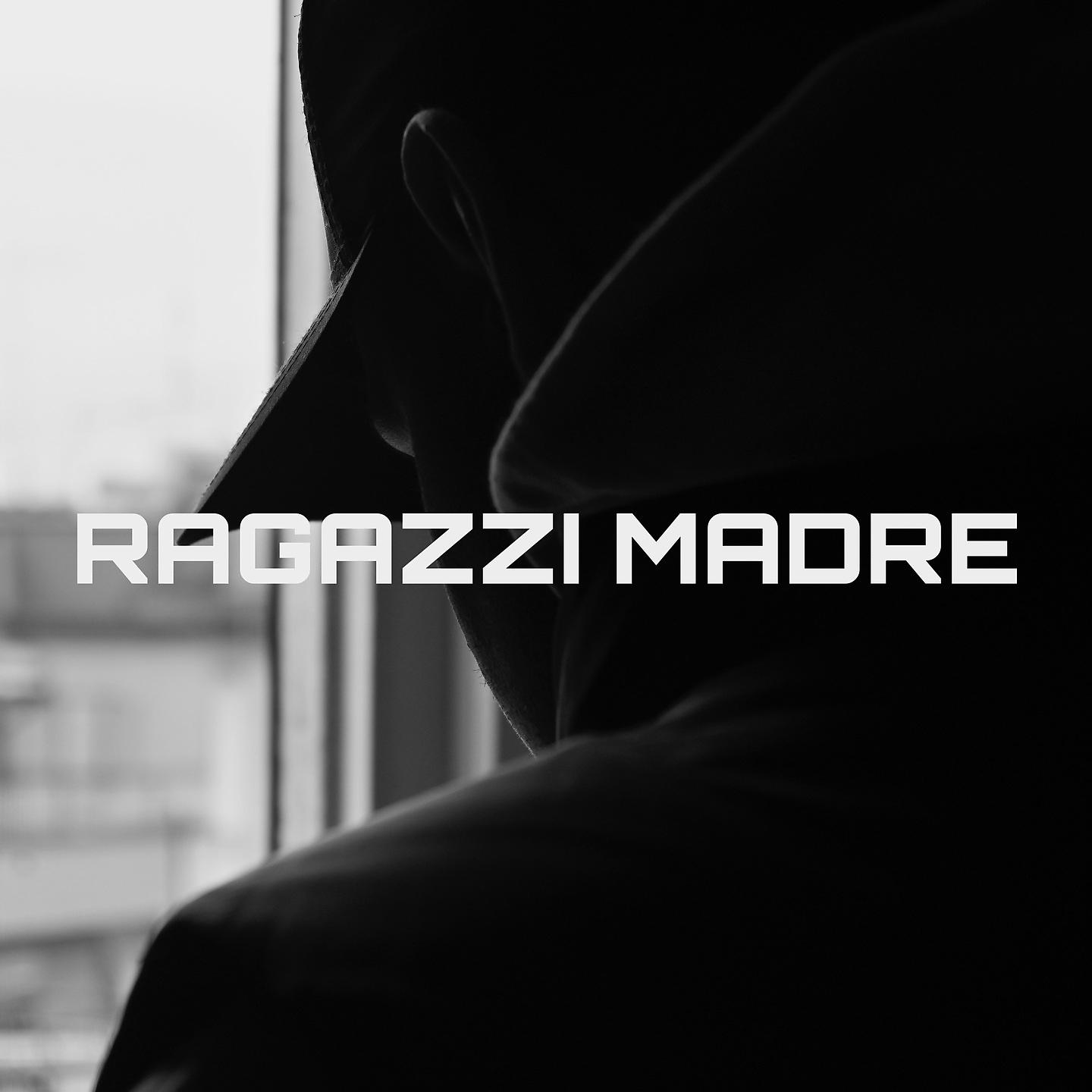 Постер альбома Ragazzi madre