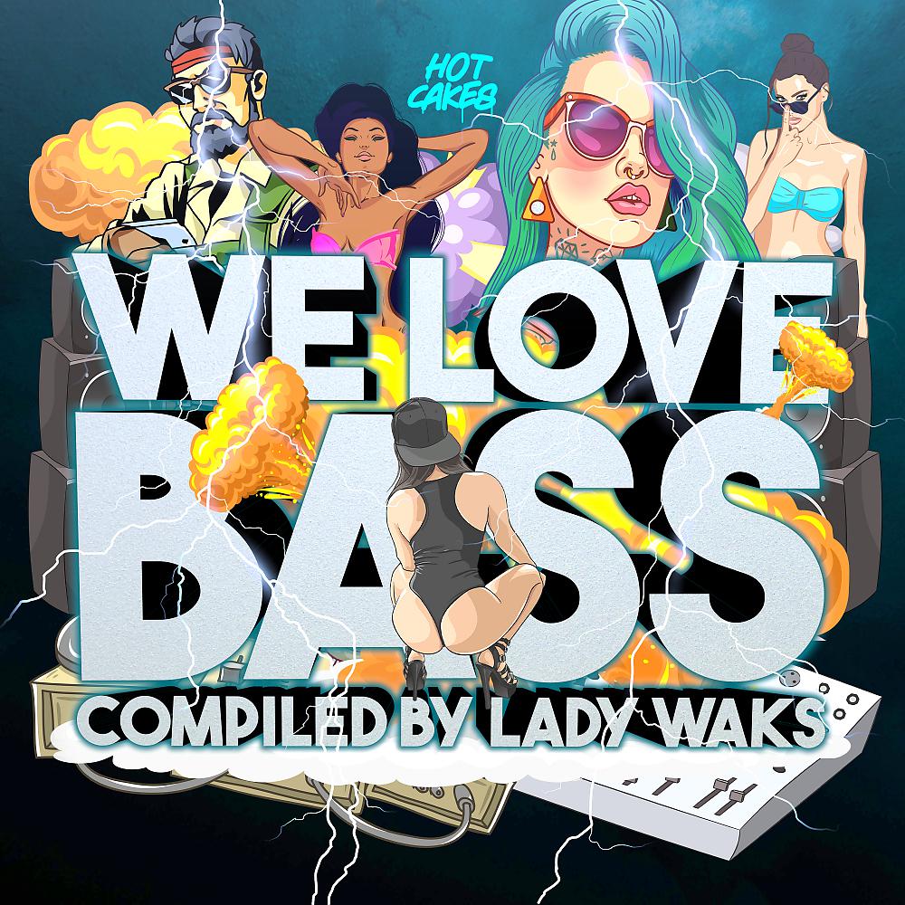 Постер альбома We Love Bass compiled by Lady Waks