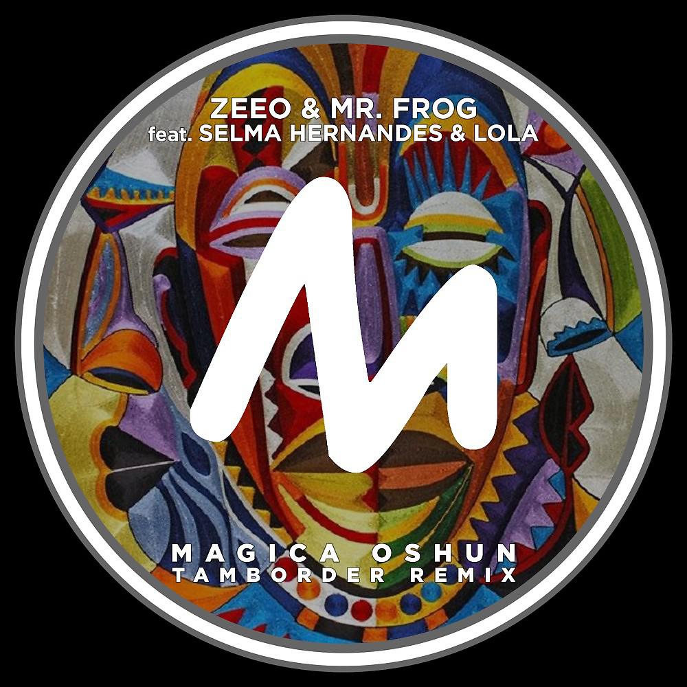 Постер альбома Magica Oshun (Tamborder Remix)