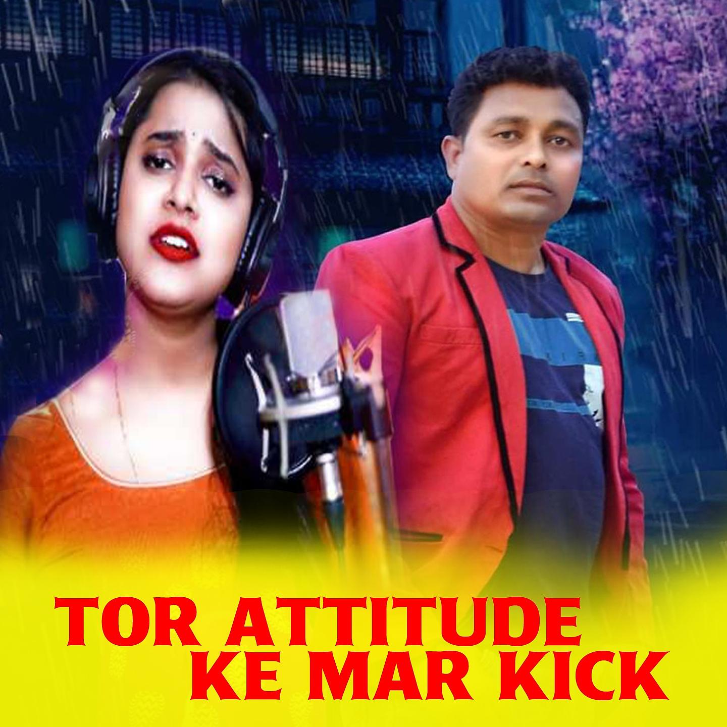 Постер альбома Tor Attitude Ke Mar Kick