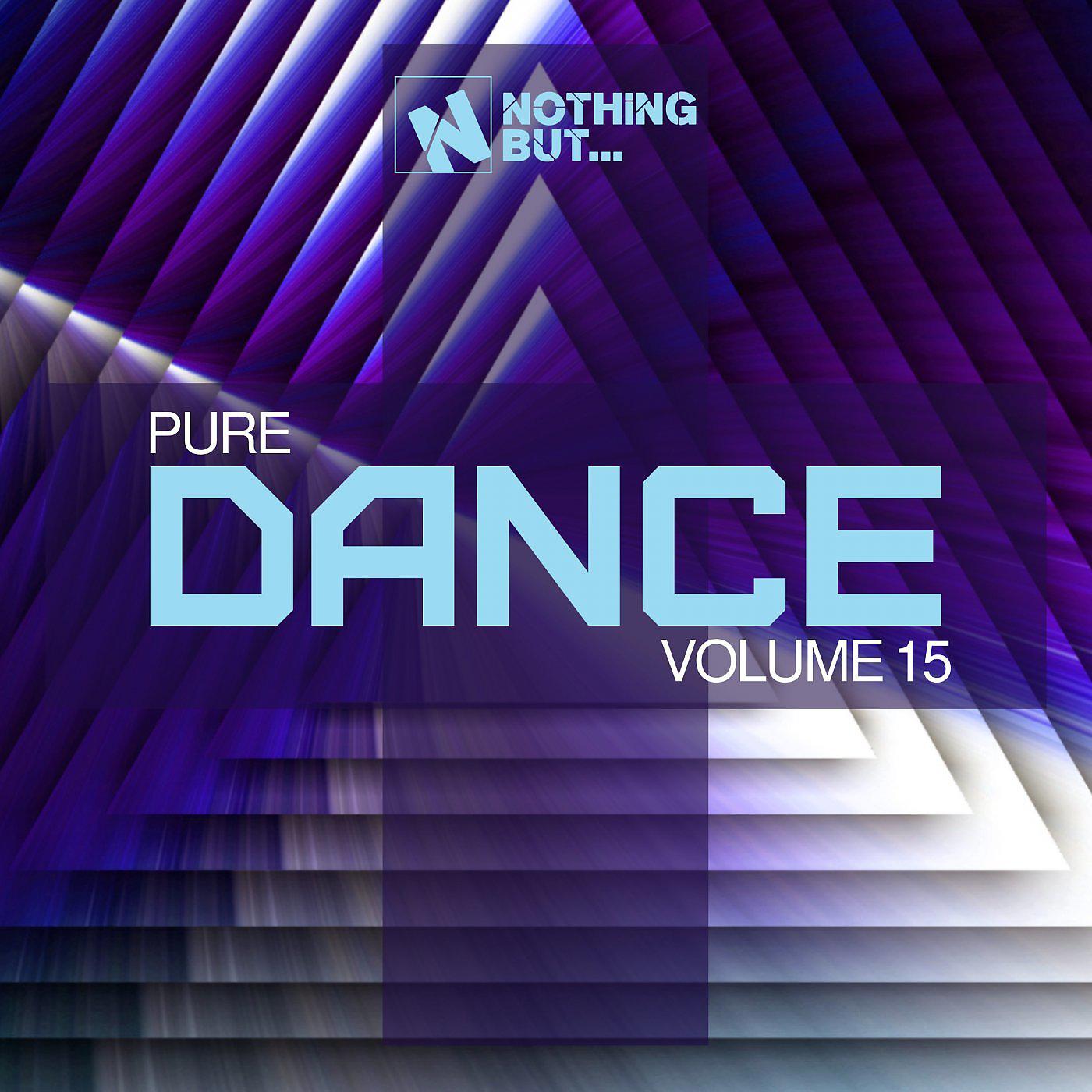 Постер альбома Nothing But... Pure Dance, Vol. 15