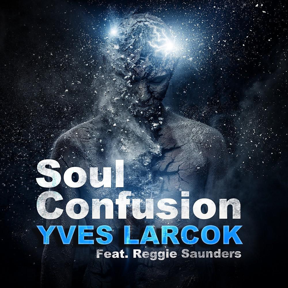 Постер альбома Yves Larock - Soul Confusion