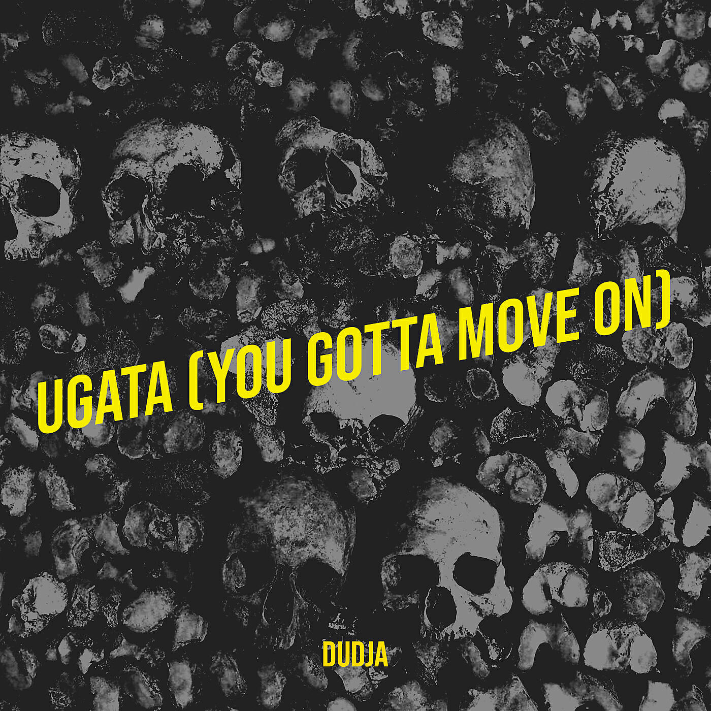 Dudja - Ugata (You Gotta Move On)