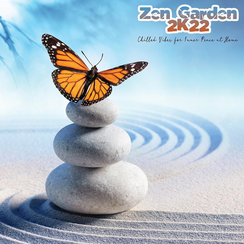Постер альбома Zen Garden 2k22: Chilled Vibes for Inner Peace at Home