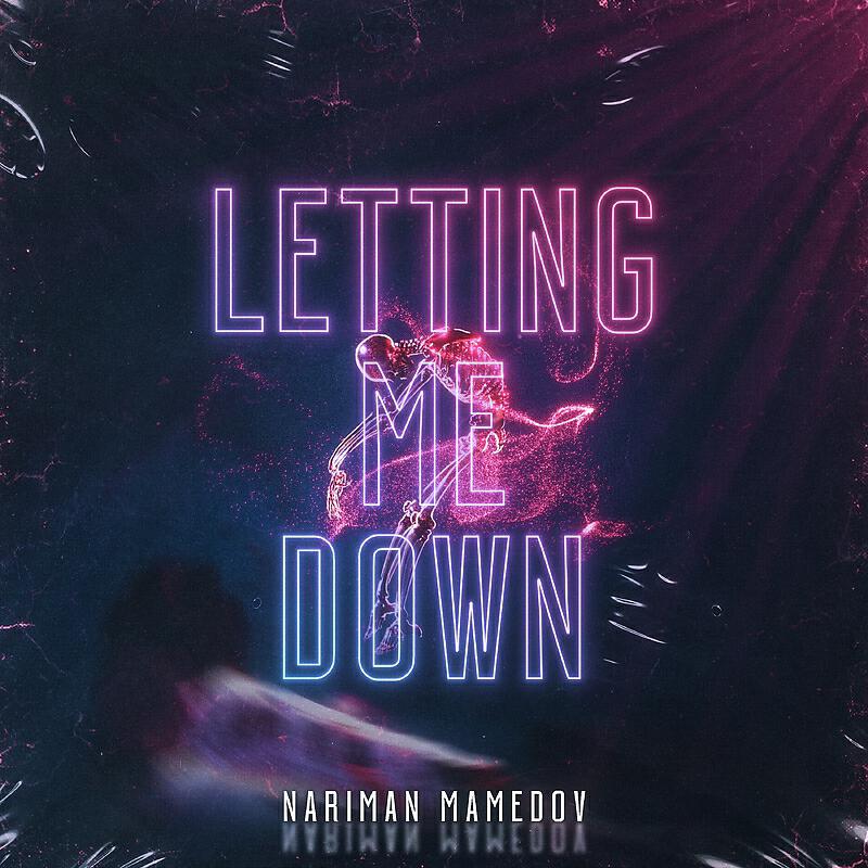 Постер альбома Letting Me Down