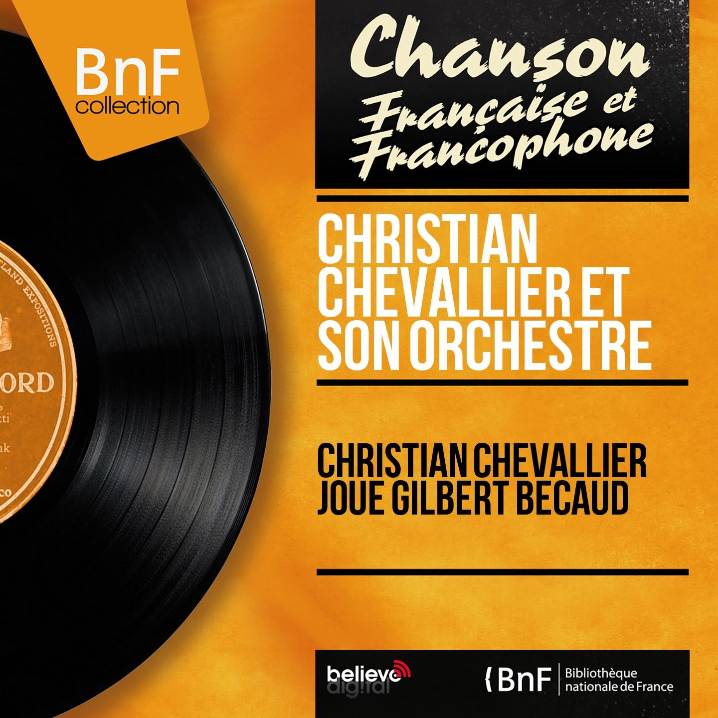 Постер альбома Christian Chevallier joue Gilbert Bécaud (Mono Version)