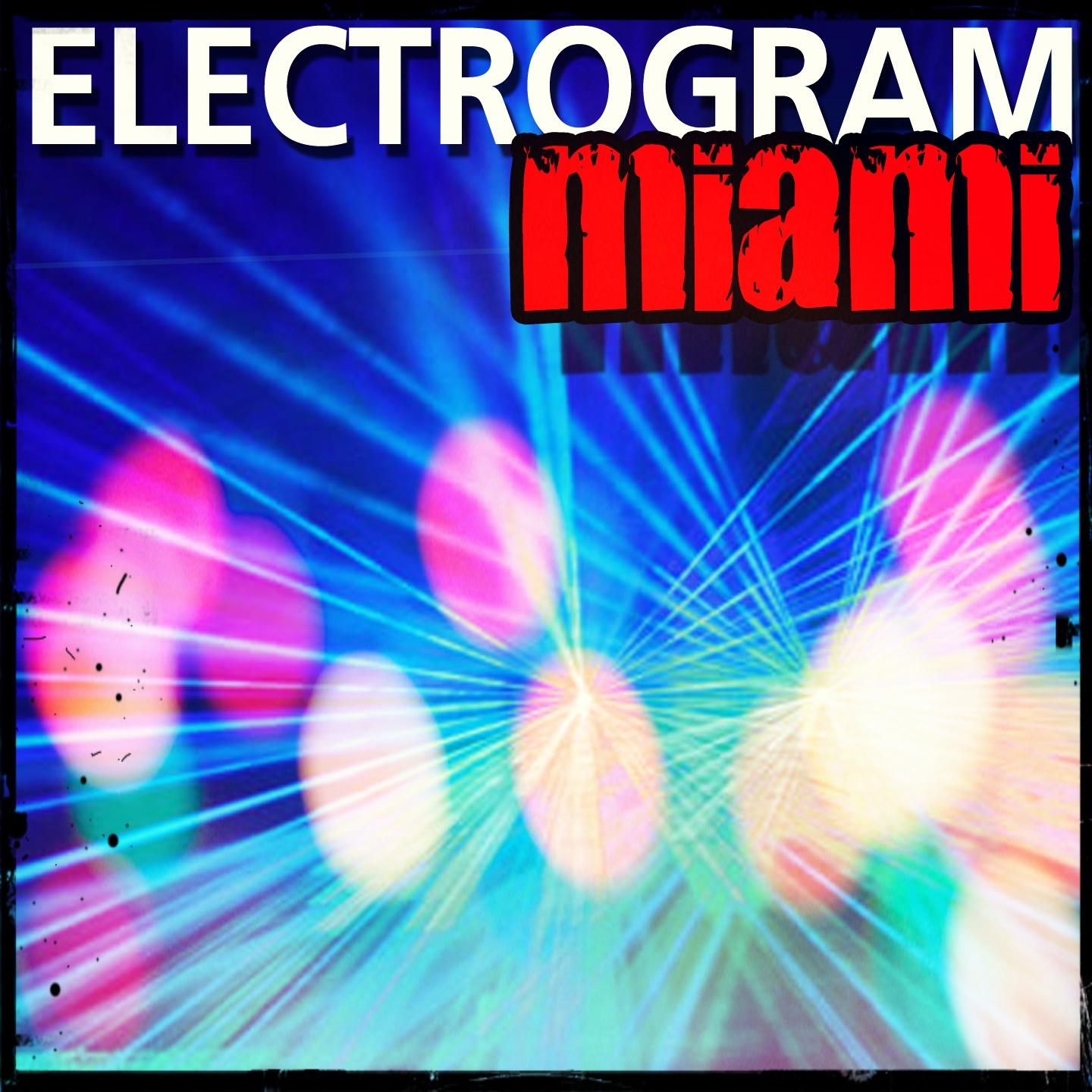 Постер альбома Electrogram Miami (Top 200 Dance Songs Ibiza Essential 2015)