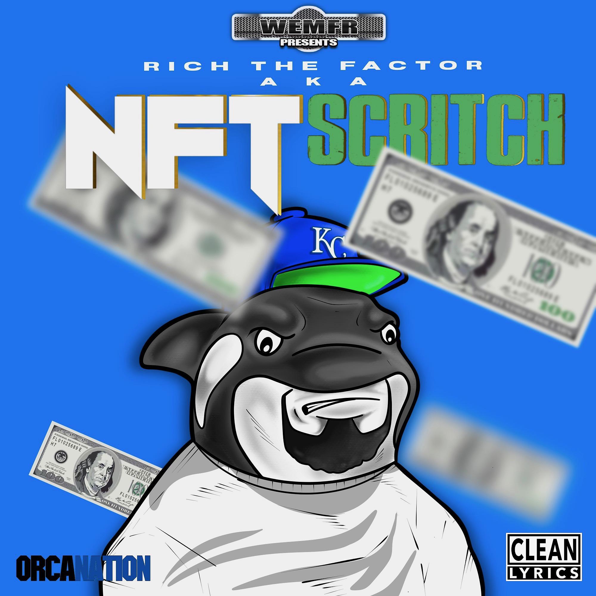 Постер альбома Rich The Factor AKA NFT Scritch