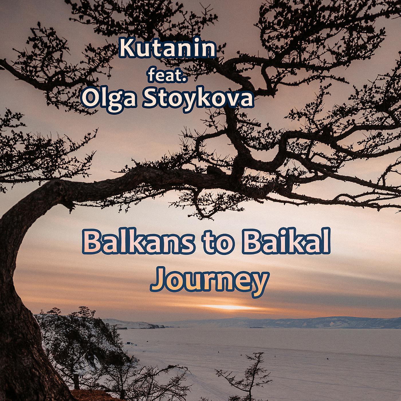 Постер альбома Balkans to Baikal Journey