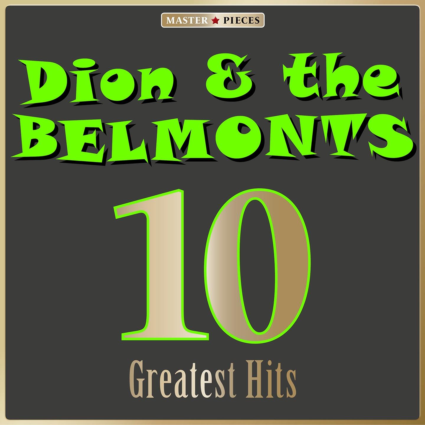 Постер альбома Masterpieces Presents Dion & The Belmonts: 10 Greatest Hits