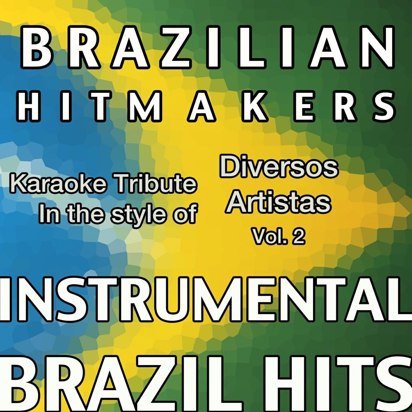 Brazilian HitMakers - Brigas (Style Altemar Dutra) ([Karaoke Version])