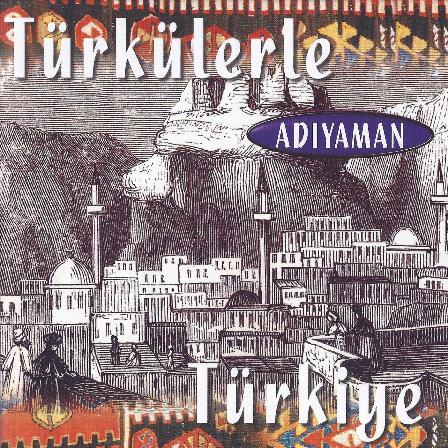 Постер альбома Türkülerle Türkiye - Adıyaman