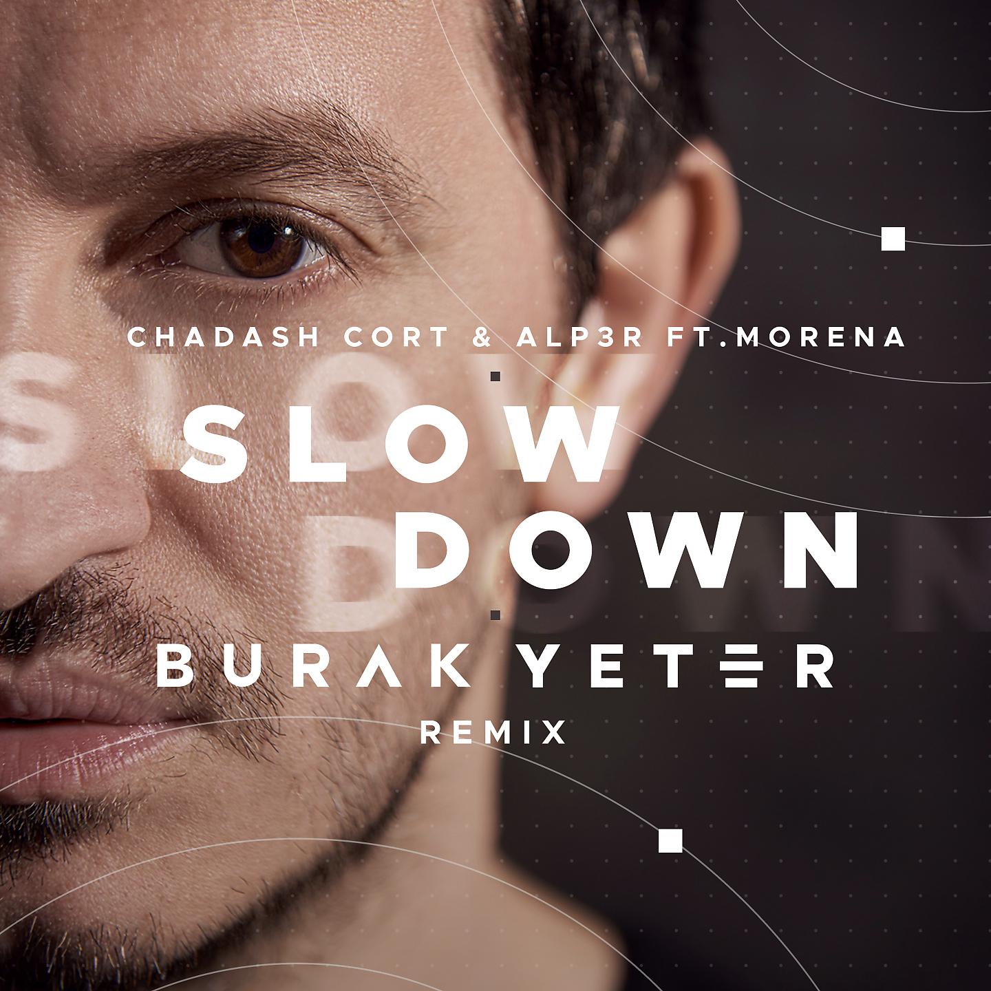 Постер альбома Slow Down (Burak Yeter Remix)