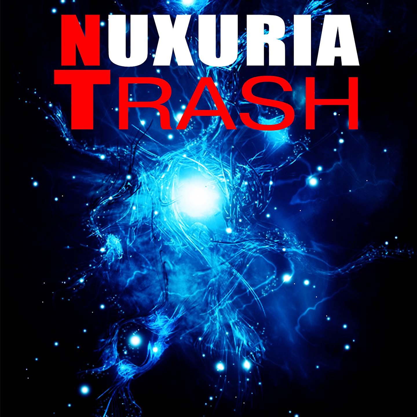 Постер альбома Nuxuria Trash