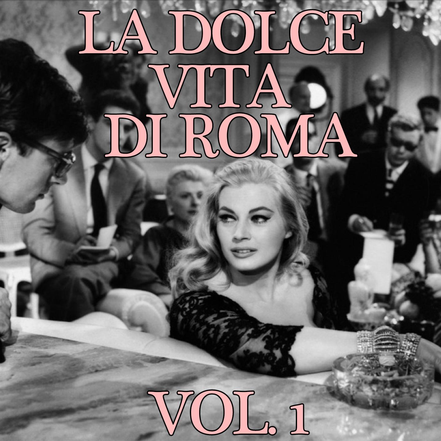 Постер альбома La Dolce Vita di Roma, Vol. 1
