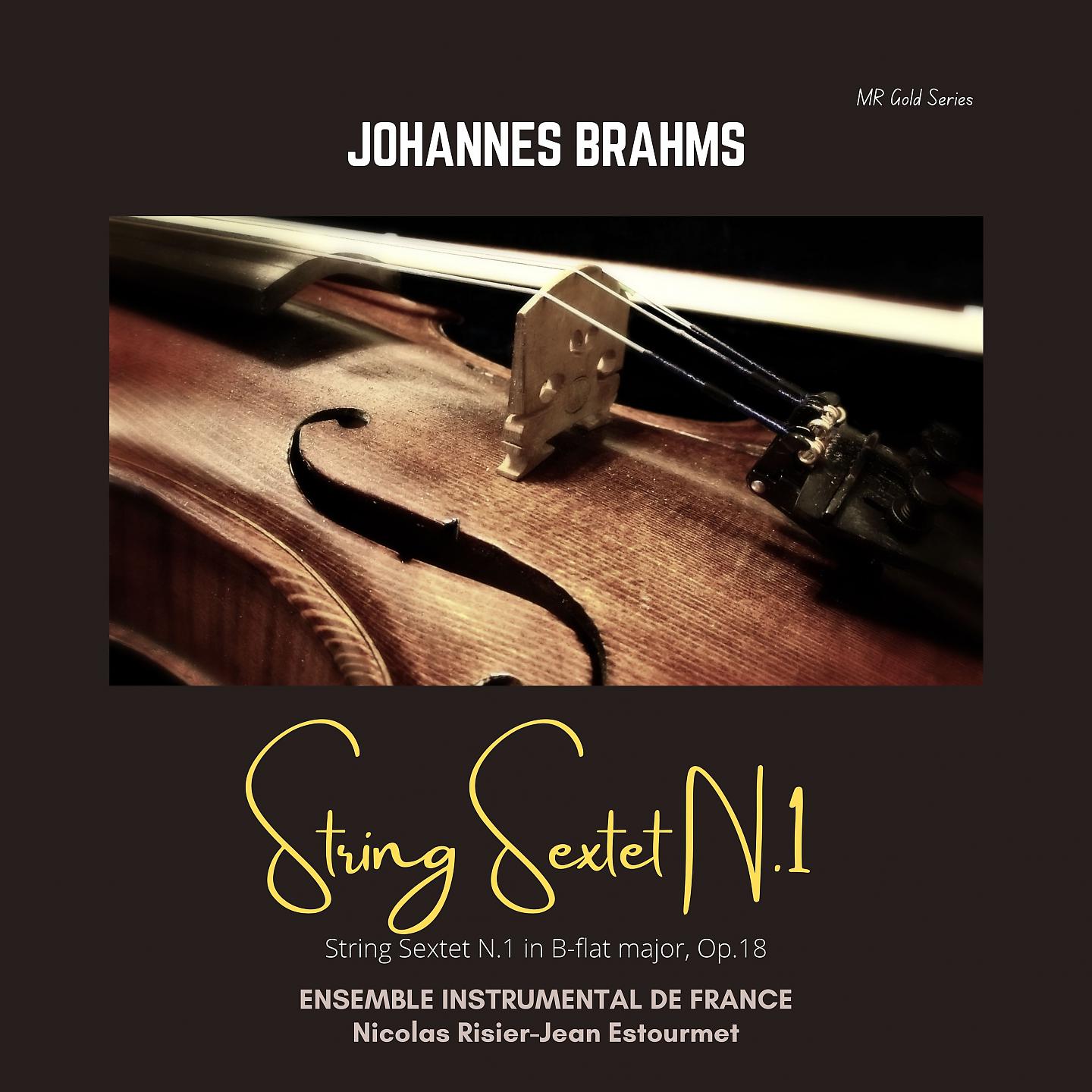 Постер альбома Brahms: String Sextet No. 1 in B-Flat Major Op. 18