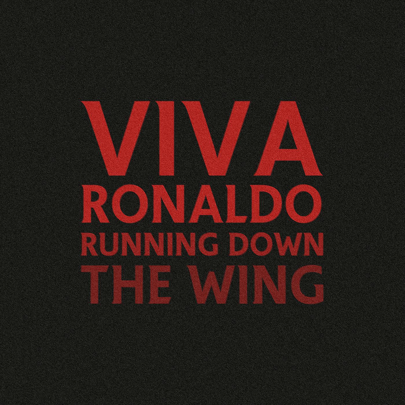 Постер альбома Viva Ronaldo Running Down the Wing