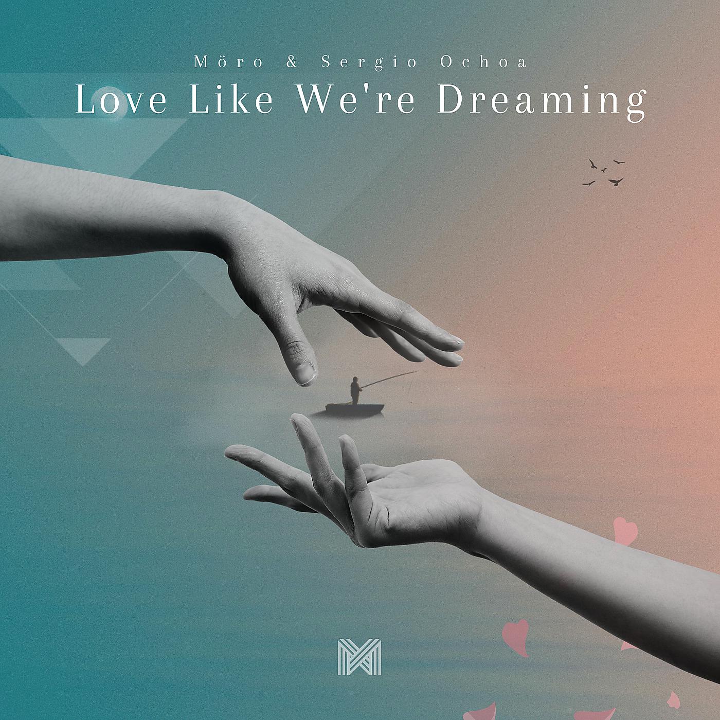 Постер альбома Love Like We're Dreaming