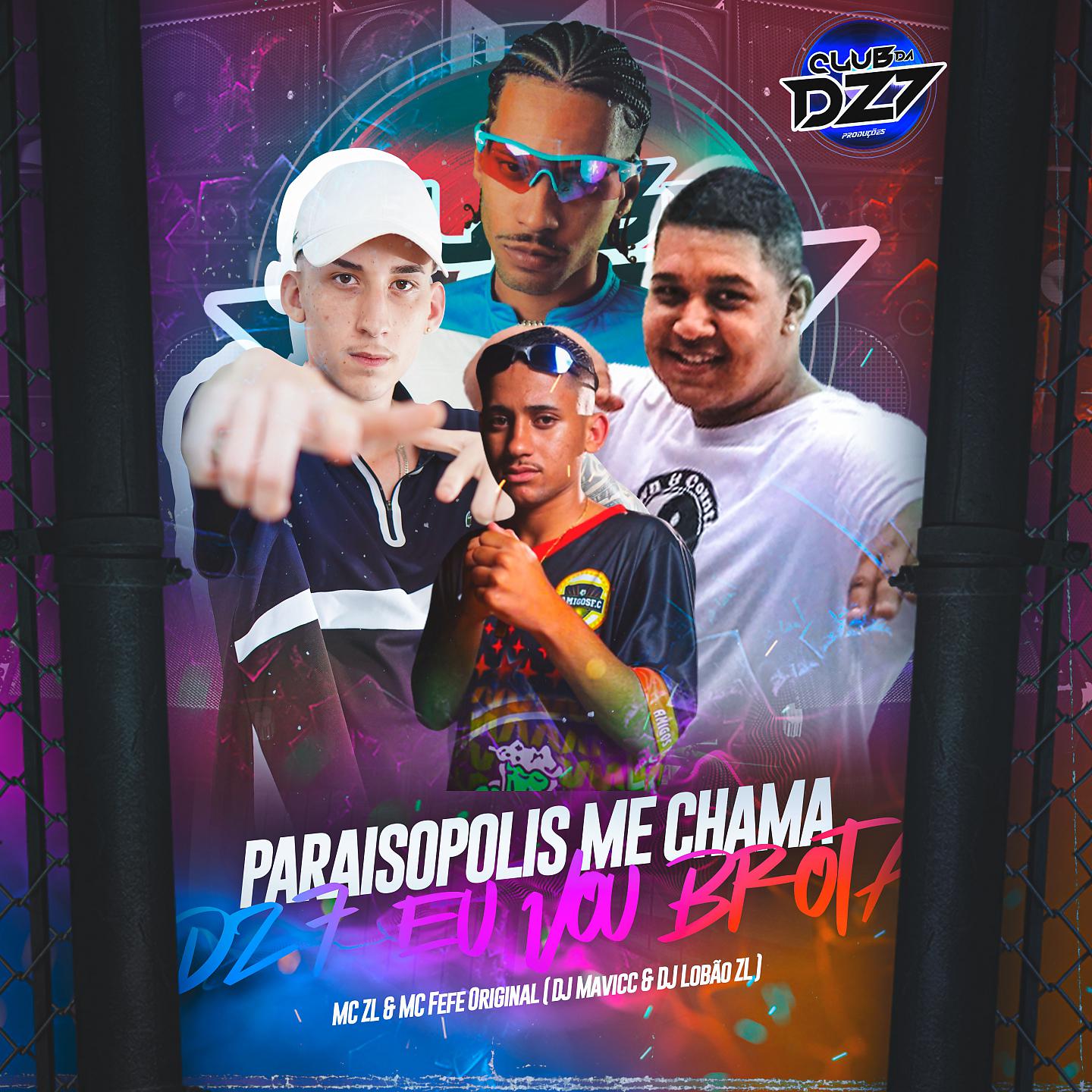 Постер альбома PARAISOPOLIS ME CHAMA - DZ7 EU VOU BROTA
