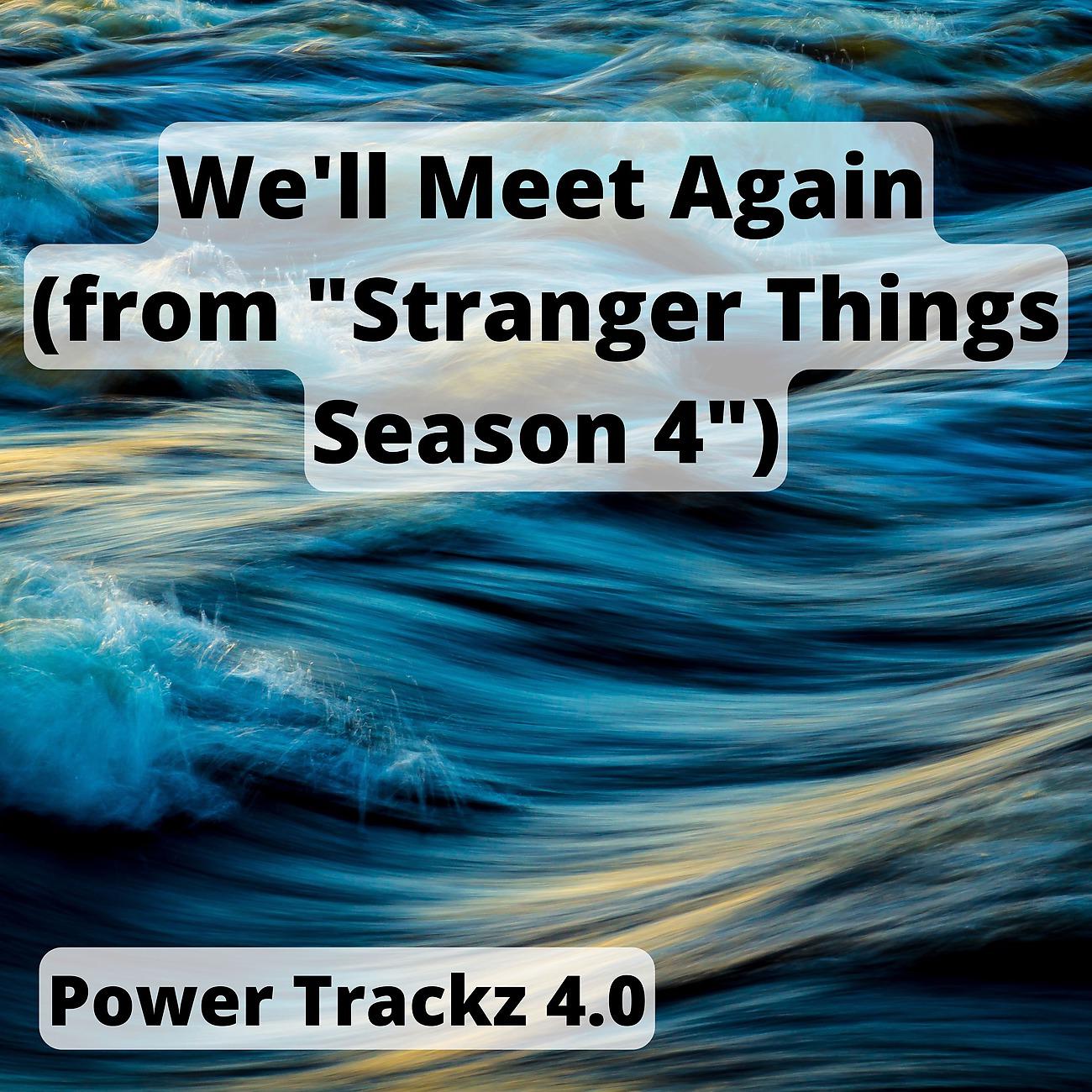 Постер альбома We'll Meet Again (from "Stranger Things Season 4")