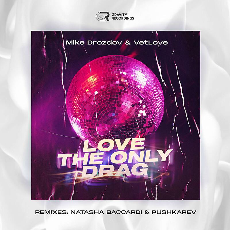 Постер альбома Love The Only Drag Natasha Baccardi & Pushkarev Remix