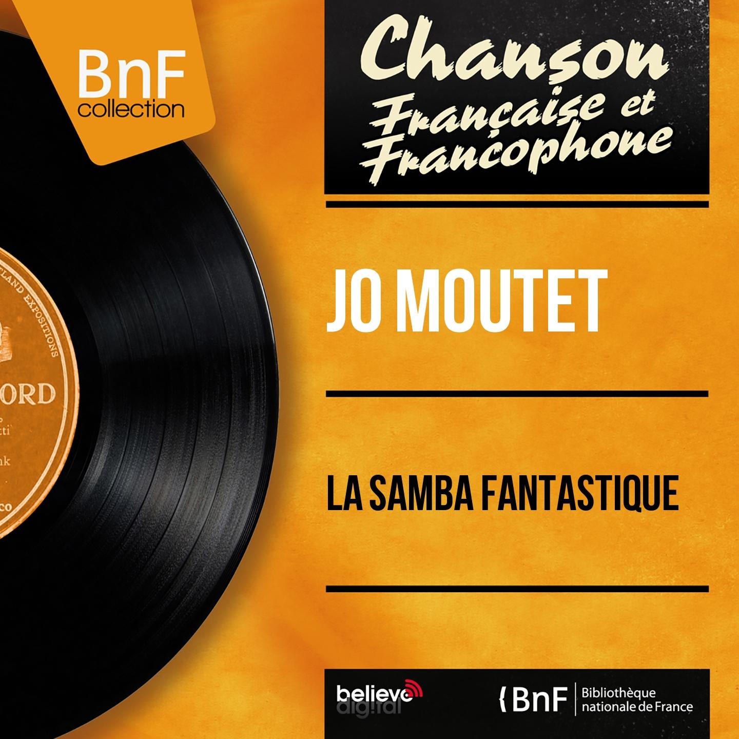 Постер альбома La samba fantastique (Mono Version)