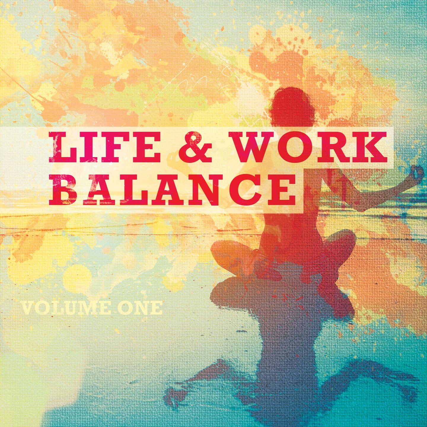 Постер альбома Life & Work Balance, Vol. 1