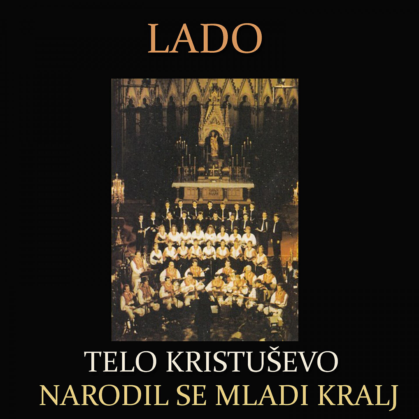 LADO - Telo Kristuševo (Pozdravljeno budi (Benedictus))