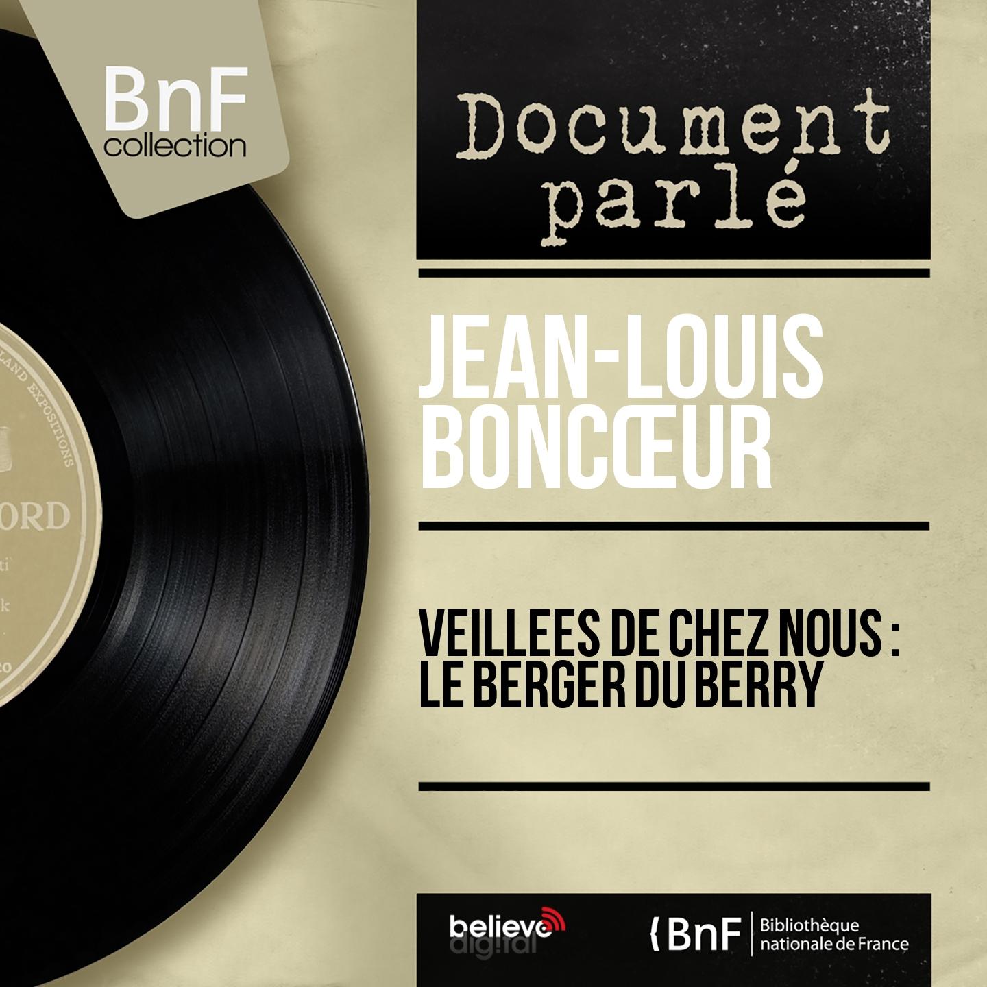 Постер альбома Veillées de chez nous : Le berger du Berry (Mono Version)