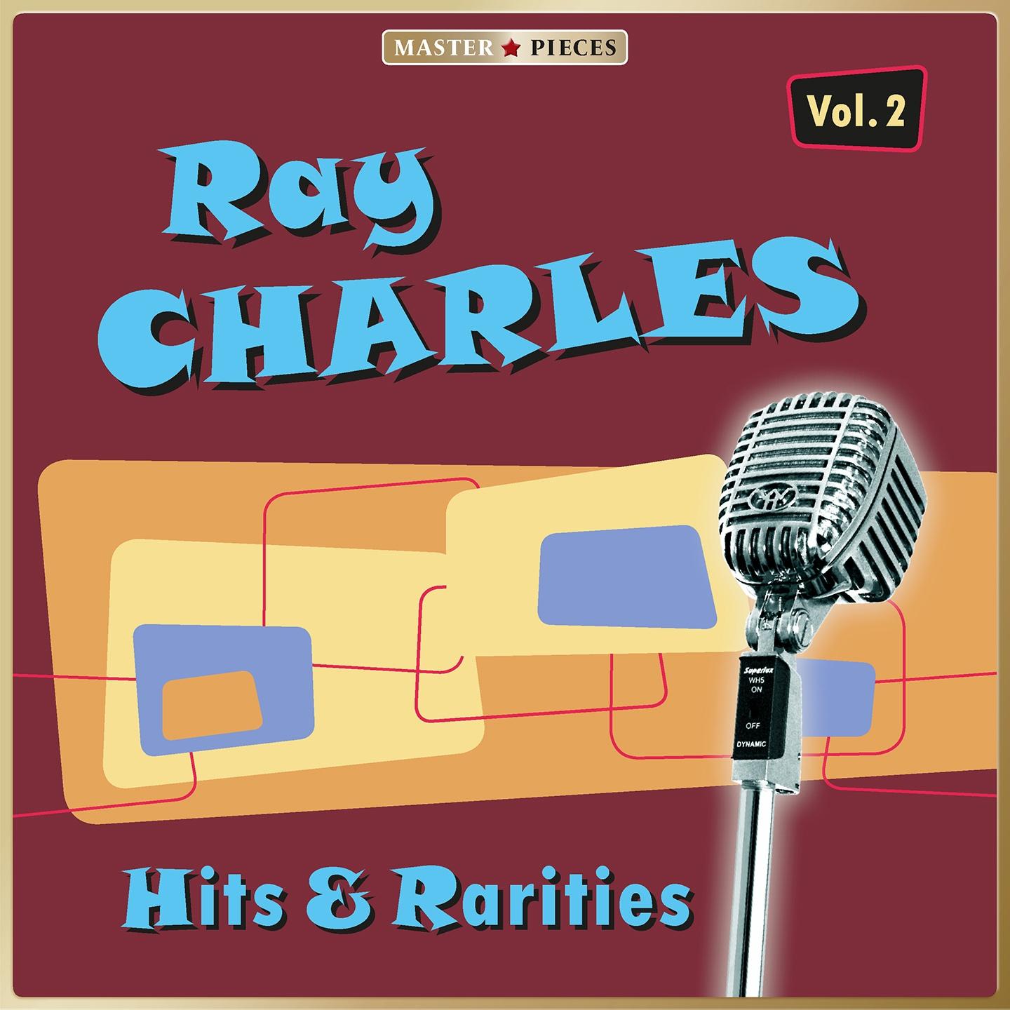 Постер альбома Masterpieces Presents Ray Charles: Hits & Rarities, Vol. 2 (40 Tracks)
