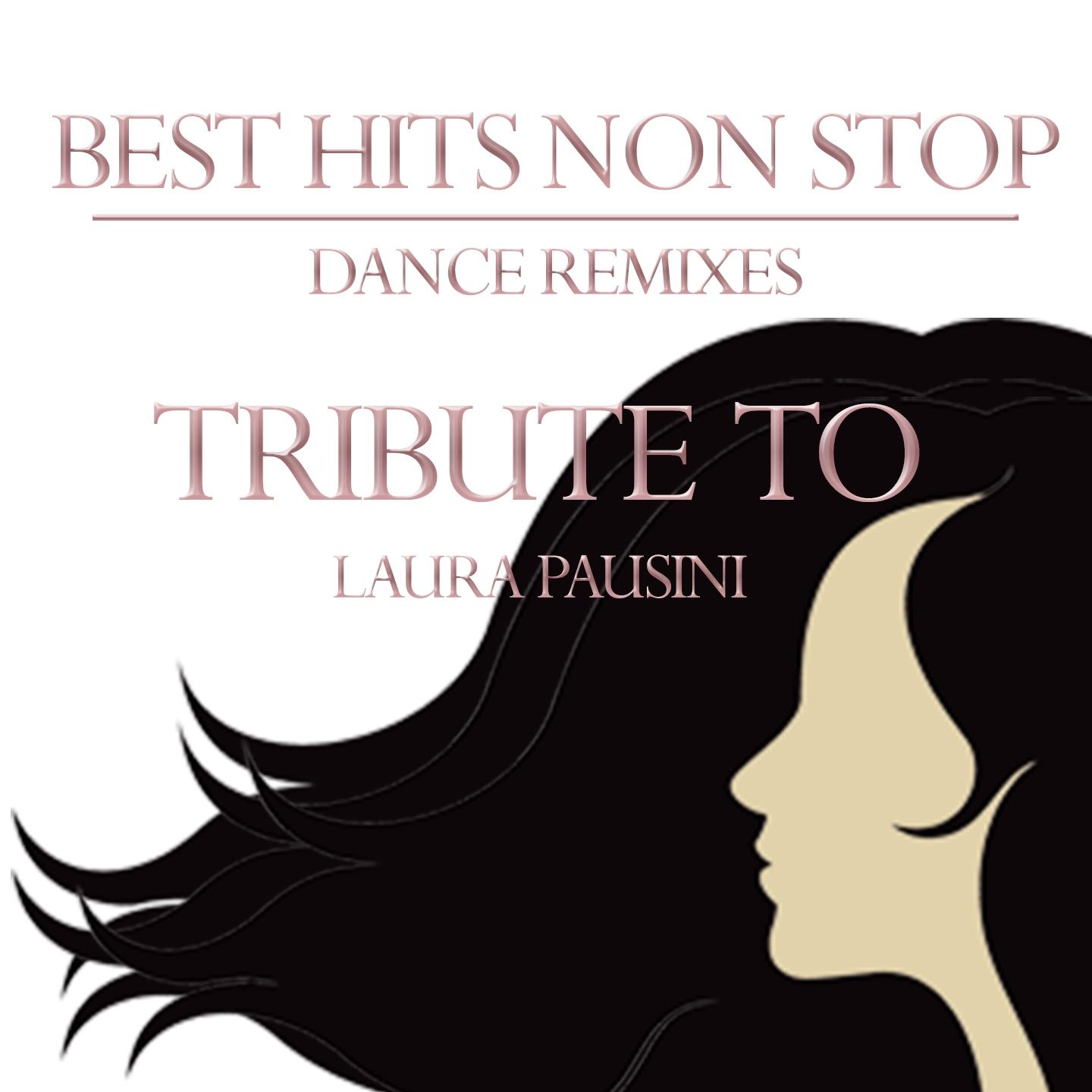 Постер альбома Best hits non stop dance remixes (Tribute to Laura Pausini)