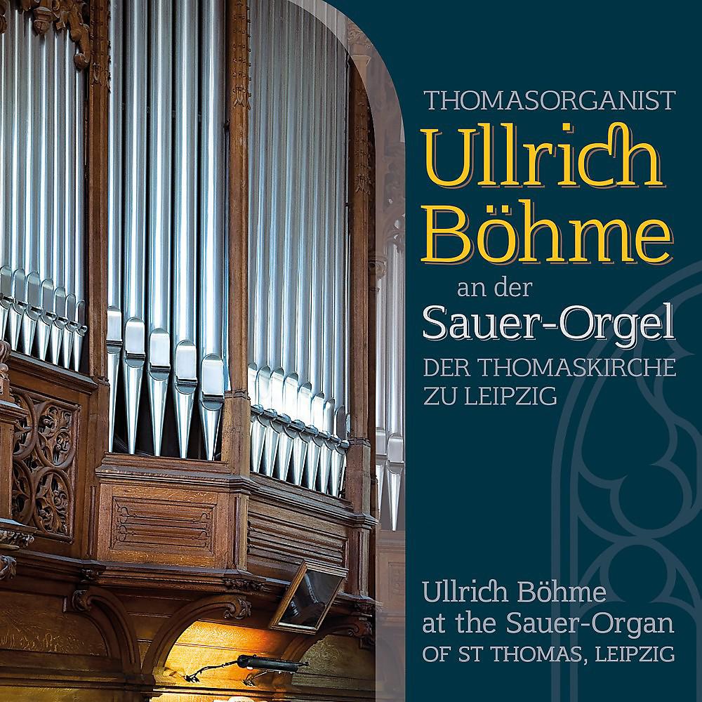 Постер альбома Ullrich Böhme an der Sauer-Orgel